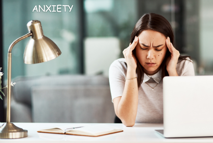 ANXIETY